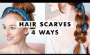 4 Ways to Wear Hair Scarves (Easy Hairstyles)