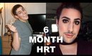6 Month HRT Update | MTF Transgender Timeline