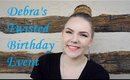 Debra's Twisted Birthday Event