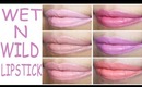 Wet n Wild Lipstick Review - รีวิวลิปสติก wetnwild ♥