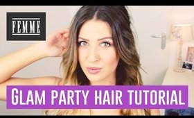 Glam party hair tutorial - FEMME
