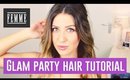 Glam party hair tutorial - FEMME
