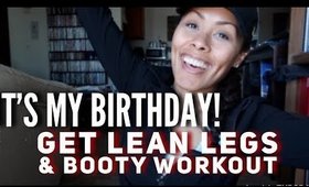 IT'S MY BIRTHDAY!!!! | KILLER Leg & Booty Workout | Ashstar FIT