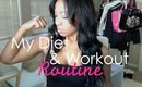 My Current Diet & Workout Routine