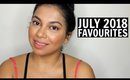 JULY 2018 FAVOURITES | MissBeautyAdikt