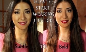 How To Start Wearing Lipstick!