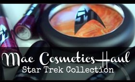 Mac Cosmetics Haul | Star Trek Collection