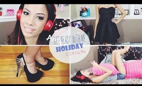 Get Ready With Me - Holiday Edition!