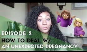 How To Deal: With an Unexpected Pregnancy