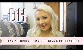 DAILY HAYLEY | Leaving Bridal, Christmas Decorations