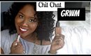 GRWM:  Chit Chat How My Hair Survived Wedding Planning
