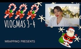 VLOGMAS 3-4 SHE DOESN'T LIKES IT | FINALLY WRAPPING PRESENTS