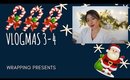 VLOGMAS 3-4 SHE DOESN'T LIKES IT | FINALLY WRAPPING PRESENTS