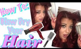 HOW TO BLOW DRY YOUR HAIR | Jessie Melendez