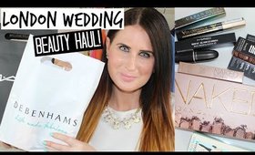 London Wedding Beauty Haul!