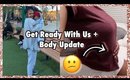 Get Ready With Us for Baby 2 Month Doctors Visit + Body Insecurities [#1- Season 3.5]
