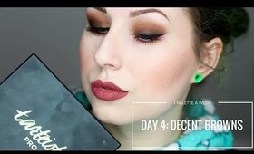TARTE TARTEIST PRO - DAY 4: DECENT BROWNS | 1 PALETTE FOR A WEEK