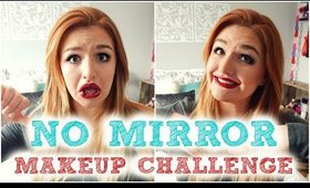 NO MIRROR MAKEUP CHALLENGE?!