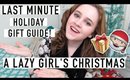 Last Minute Holiday Gift Guide! | Lazy Girl's Christmas