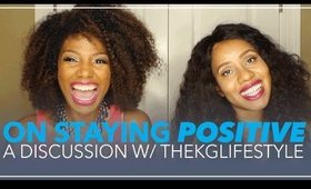 Discussing Positivity w/ @TheKGLifestyle