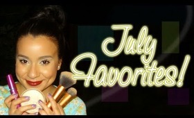 JULY / ALL TIME / CURRENT FAVORITES !!!