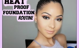 HEAT Proof Summer Foundation Routine Oily Skin