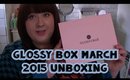 Glossybox March 2015 Unboxing
