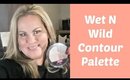 Wet n Wild Contouring Palette First Impressions