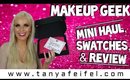Makeup Geek | Mini Haul | Swatches | Review | Tanya Feifel-Rhodes