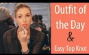 ♥ Outfit of the Day & Easy, Effortless Top Knot || RachhLoves