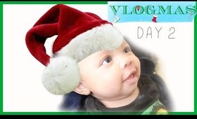 Oh SNIZZY its VLOGMAS  Day 2!