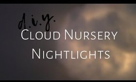 Easy D.I.Y. Nursery Cloud Nightlights