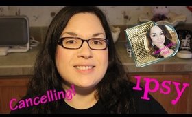 Cancelling Melissa Autry & Ipsy Bags