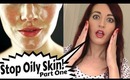 HOW TO : STOP OILY SKIN! | Top Prevention Tips For Oily & Acne Prone Skin | Part One!
