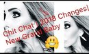 CHIT CHAT | 2018 CHANNEL CHANGES | NEW GRAND BABY