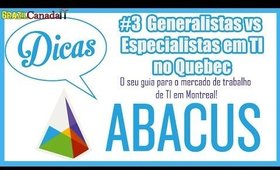 Trabalhar em TI no CANADÁ: Generalista vs Especialista - Dicas Abacus #3