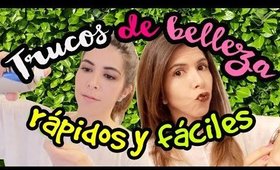 ¡TRUCOS DE BELLEZA RAPIDOS Y FACILES! Lau