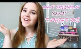 What Freshman Year Taught Me!