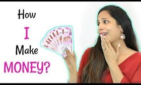 How I Make MONEY? ........ #DilSeWithShruti | Shruti Arjun Anand