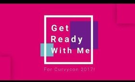 Get Ready with me For CurvyCon17!
