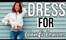 7 WAYS TO DRESS FOR CONFIDENCE