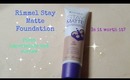 Rimmel Stay Matte Foundation First Impressions and Review