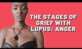 Lupus: Stages of Grief/Anger