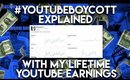 #YouTubeBoycott Explained with My Lifetime YouTube Earnings