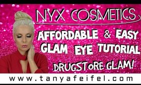 Easy & Affordable | Drugstore | Glam Eye Tutorial | NYX | Tanya Feifel-Rhodes