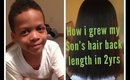 How I grew my son's hair back length in 2yrs....