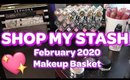 SHOP MY STASH/MONTHLY MAKEUP BASKET: February 2020