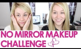 NO MIRROR MAKEUP CHALLENGE!