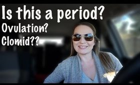 Car Chats: Did I Ovulate on Clomid? What's next?
