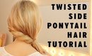 Twisted Side Ponytail Hair Tutorial